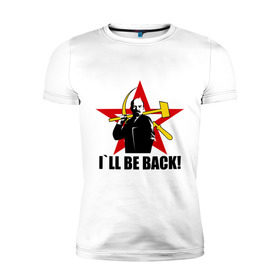 Мужская футболка премиум с принтом I`ll be back (Ленин) , 92% хлопок, 8% лайкра | приталенный силуэт, круглый вырез ворота, длина до линии бедра, короткий рукав | be back | ill | коммунизм | ленин | ссср