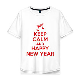 Мужская футболка хлопок Oversize с принтом Keep calm and happy new year , 100% хлопок | свободный крой, круглый ворот, “спинка” длиннее передней части | keep calm | new year | новый год | сохраняй спокойствие