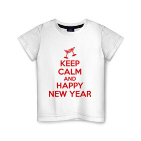 Детская футболка хлопок с принтом Keep calm and happy new year , 100% хлопок | круглый вырез горловины, полуприлегающий силуэт, длина до линии бедер | keep calm | new year | новый год | сохраняй спокойствие