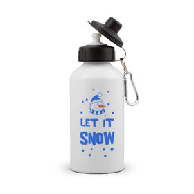 Бутылка спортивная с принтом Снеговик Let it snow , металл | емкость — 500 мл, в комплекте две пластиковые крышки и карабин для крепления | cнеговик | let it snow | зима | новый год | снег