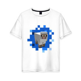 Женская футболка хлопок Oversize с принтом Minecraft sheep , 100% хлопок | свободный крой, круглый ворот, спущенный рукав, длина до линии бедер
 | майнкрафт | овечка