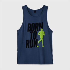 Мужская майка хлопок с принтом Рожден для бега , 100% хлопок |  | Тематика изображения на принте: born to run | run | бегать | рожден | рожден бежать