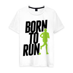 Мужская футболка хлопок с принтом Рожден для бега , 100% хлопок | прямой крой, круглый вырез горловины, длина до линии бедер, слегка спущенное плечо. | born to run | run | бегать | рожден | рожден бежать