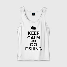 Женская майка хлопок с принтом Keep calm and go fishing , 95% хлопок, 5% эластан |  | fishing | keep calm | рыбак | рыбалка | рыбачить | сохраняй спокойствие