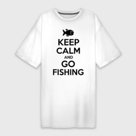 Платье-футболка хлопок с принтом Keep calm and go fishing ,  |  | fishing | keep calm | рыбак | рыбалка | рыбачить | сохраняй спокойствие