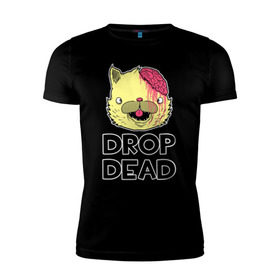 Мужская футболка премиум с принтом Drop Dead Cat , 92% хлопок, 8% лайкра | приталенный силуэт, круглый вырез ворота, длина до линии бедра, короткий рукав | Тематика изображения на принте: 