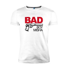 Мужская футболка премиум с принтом Миша, плохой, парень , 92% хлопок, 8% лайкра | приталенный силуэт, круглый вырез ворота, длина до линии бедра, короткий рукав | bad boy | михаил