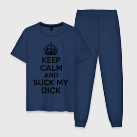 Мужская пижама хлопок с принтом Keep calm and suck my dick , 100% хлопок | брюки и футболка прямого кроя, без карманов, на брюках мягкая резинка на поясе и по низу штанин
 | keep calm