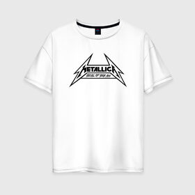 Женская футболка хлопок Oversize с принтом Metallica logo , 100% хлопок | свободный крой, круглый ворот, спущенный рукав, длина до линии бедер
 | металлика