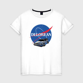 Женская футболка хлопок с принтом Delorean space , 100% хлопок | прямой крой, круглый вырез горловины, длина до линии бедер, слегка спущенное плечо | delorean | космос | наса