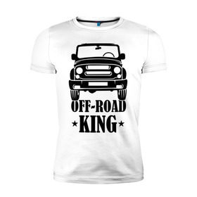 Мужская футболка премиум с принтом Off-road king (король бездорожья) , 92% хлопок, 8% лайкра | приталенный силуэт, круглый вырез ворота, длина до линии бедра, короткий рукав | бездорожье | дорог | король