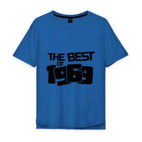 Мужская футболка хлопок Oversize с принтом The best of 1969 , 100% хлопок | свободный крой, круглый ворот, “спинка” длиннее передней части | Тематика изображения на принте: the best