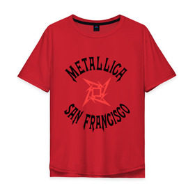 Мужская футболка хлопок Oversize с принтом Metallica (San Francisco) , 100% хлопок | свободный крой, круглый ворот, “спинка” длиннее передней части | metallica | san francisco