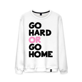 Мужской свитшот хлопок с принтом Go hard or go home , 100% хлопок |  | Тематика изображения на принте: go hard | go home
