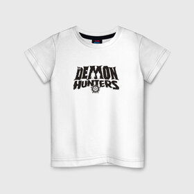 Детская футболка хлопок с принтом Demon Hunters , 100% хлопок | круглый вырез горловины, полуприлегающий силуэт, длина до линии бедер | дин | сериал | супернатурал