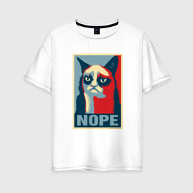 Женская футболка хлопок Oversize с принтом Grumpy Cat NOPE , 100% хлопок | свободный крой, круглый ворот, спущенный рукав, длина до линии бедер
 | grumpy cat | nope