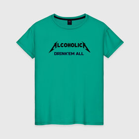 Женская футболка хлопок с принтом AlcoholicA , 100% хлопок | прямой крой, круглый вырез горловины, длина до линии бедер, слегка спущенное плечо | metallica | антибренд | металлика