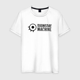 Мужская футболка хлопок с принтом Doomsday Machine , 100% хлопок | прямой крой, круглый вырез горловины, длина до линии бедер, слегка спущенное плечо. | 
