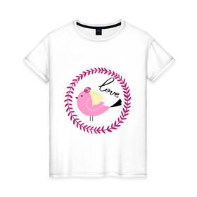 Женская футболка хлопок с принтом Птичка Love , 100% хлопок | прямой крой, круглый вырез горловины, длина до линии бедер, слегка спущенное плечо | 