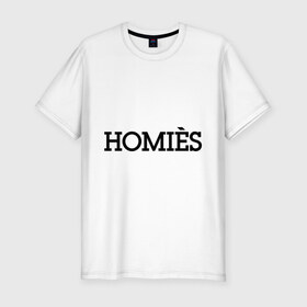Мужская футболка премиум с принтом Homies , 92% хлопок, 8% лайкра | приталенный силуэт, круглый вырез ворота, длина до линии бедра, короткий рукав | 