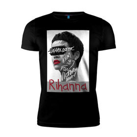 Мужская футболка премиум с принтом Rihanna , 92% хлопок, 8% лайкра | приталенный силуэт, круглый вырез ворота, длина до линии бедра, короткий рукав | badgirl | diamond | rihanna | riri | rnb | umbrella | риана | рианна