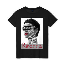 Женская футболка хлопок с принтом Rihanna , 100% хлопок | прямой крой, круглый вырез горловины, длина до линии бедер, слегка спущенное плечо | badgirl | diamond | rihanna | riri | rnb | umbrella | риана | рианна