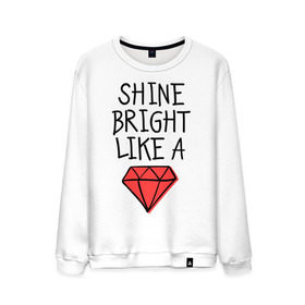 Мужской свитшот хлопок с принтом Shine bright like a diamond , 100% хлопок |  | badgirl | diamond | rihanna | riri | rnb | umbrella | риана | рианна