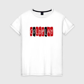 Женская футболка хлопок с принтом Coldplay , 100% хлопок | прямой крой, круглый вырез горловины, длина до линии бедер, слегка спущенное плечо | 