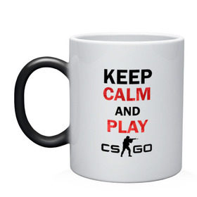 Кружка хамелеон с принтом Keep Calm and play cs:go , керамика | меняет цвет при нагревании, емкость 330 мл | calm | cs go | keep | го