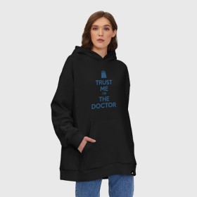 Худи SuperOversize хлопок с принтом Trust me Im the doctor , 70% хлопок, 30% полиэстер, мягкий начес внутри | карман-кенгуру, эластичная резинка на манжетах и по нижней кромке, двухслойный капюшон
 | doctor who | keep calm | для светлых основtrust me | доктор кто