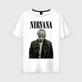 Женская футболка хлопок Oversize с принтом nirvana t-shirt , 100% хлопок | свободный крой, круглый ворот, спущенный рукав, длина до линии бедер
 | kurt cobain | nirvana | гранж | курт кобейн | нирвана