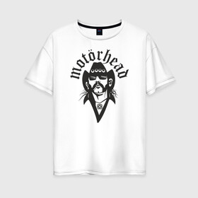 Женская футболка хлопок Oversize с принтом Motorhead , 100% хлопок | свободный крой, круглый ворот, спущенный рукав, длина до линии бедер
 | моторхед