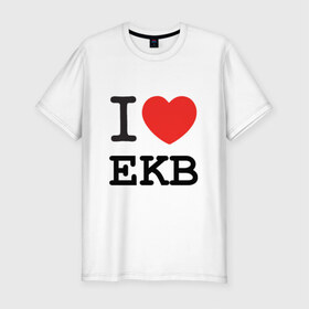 Мужская футболка премиум с принтом I love Ekaterinburg , 92% хлопок, 8% лайкра | приталенный силуэт, круглый вырез ворота, длина до линии бедра, короткий рукав | ekb | город | екатеринбург | екб | сердце