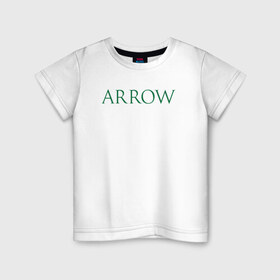 Детская футболка хлопок с принтом Arrow , 100% хлопок | круглый вырез горловины, полуприлегающий силуэт, длина до линии бедер | arrow green зеленая стрела дс куин
