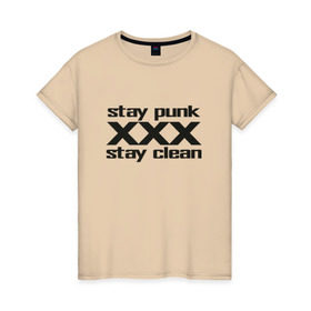 Женская футболка хлопок с принтом Оставайся панком , 100% хлопок | прямой крой, круглый вырез горловины, длина до линии бедер, слегка спущенное плечо | punk | punk rock | punx | straight edge | sxe