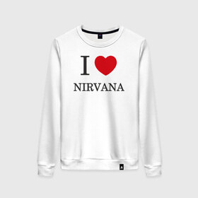 Женский свитшот хлопок с принтом I love Nirvana , 100% хлопок | прямой крой, круглый вырез, на манжетах и по низу широкая трикотажная резинка  | 