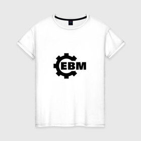 Женская футболка хлопок с принтом Electronic Body Music , 100% хлопок | прямой крой, круглый вырез горловины, длина до линии бедер, слегка спущенное плечо | направление в музыке | ответвление индастриала.ebm