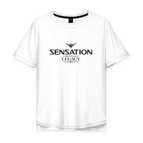 Мужская футболка хлопок Oversize с принтом Sensation The Legacy , 100% хлопок | свободный крой, круглый ворот, “спинка” длиннее передней части | amsterdam | sensation | the legacy | сэнсэйшн