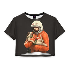Женская футболка 3D укороченная с принтом Гагарин , 100% полиэстер | круглая горловина, длина футболки до линии талии, рукава с отворотами | гагарин | космос. россия | поехали | полет | собака | ссср