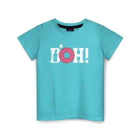 Детская футболка хлопок с принтом DOH! , 100% хлопок | круглый вырез горловины, полуприлегающий силуэт, длина до линии бедер | Тематика изображения на принте: doh the simpsons симпсоны гомер пончик доу