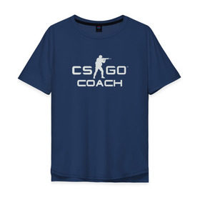 Мужская футболка хлопок Oversize с принтом Тренер CS: GO , 100% хлопок | свободный крой, круглый ворот, “спинка” длиннее передней части | csgo
