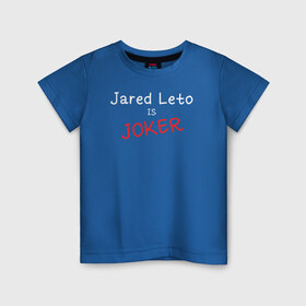 Детская футболка хлопок с принтом Jared Leto Joker , 100% хлопок | круглый вырез горловины, полуприлегающий силуэт, длина до линии бедер | 