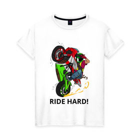 Женская футболка хлопок с принтом Ride Hard (Moto) , 100% хлопок | прямой крой, круглый вырез горловины, длина до линии бедер, слегка спущенное плечо | moto | motorcycle | ride hard or go home вваливай по настоящемуstunt | yamaha | мото | спортбайк | стант