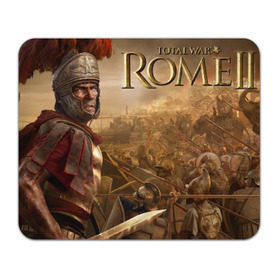 Коврик прямоугольный с принтом Total War: ROME II , натуральный каучук | размер 230 х 185 мм; запечатка лицевой стороны | sega | total war | total war: rome ii  компьютерная стратегическая игра.rome | рим | стратегия.