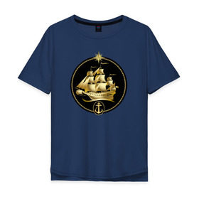 Мужская футболка хлопок Oversize с принтом Золотой парусник , 100% хлопок | свободный крой, круглый ворот, “спинка” длиннее передней части | золото | золотой парусникморяк | корабль | море | парусник | якорь