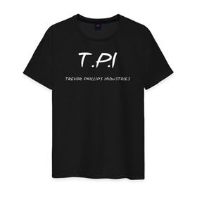 Мужская футболка хлопок с принтом T.P.I - Trevor Phillips , 100% хлопок | прямой крой, круглый вырез горловины, длина до линии бедер, слегка спущенное плечо. | t.p.i   trevor phillips industries гта gta gr
