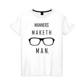 Женская футболка хлопок с принтом Kingsman Manners maketh man. , 100% хлопок | прямой крой, круглый вырез горловины, длина до линии бедер, слегка спущенное плечо | kingsman manners maketh man. кингсмен