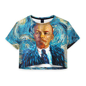 Женская футболка 3D укороченная с принтом Ленин по мотивам Ван Гога , 100% полиэстер | круглая горловина, длина футболки до линии талии, рукава с отворотами | lenin | ван гог | ильич | ленин | ретро | ссср | товарищ