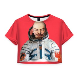 Женская футболка 3D укороченная с принтом Ленин космонавт , 100% полиэстер | круглая горловина, длина футболки до линии талии, рукава с отворотами | lenin | ильич | космонавт | космос | ленин | ретро | ссср | товарищ