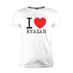 Мужская футболка премиум с принтом I love ryazan , 92% хлопок, 8% лайкра | приталенный силуэт, круглый вырез ворота, длина до линии бедра, короткий рукав | i love ryazan | ryazan | рязань | я люблю рязань